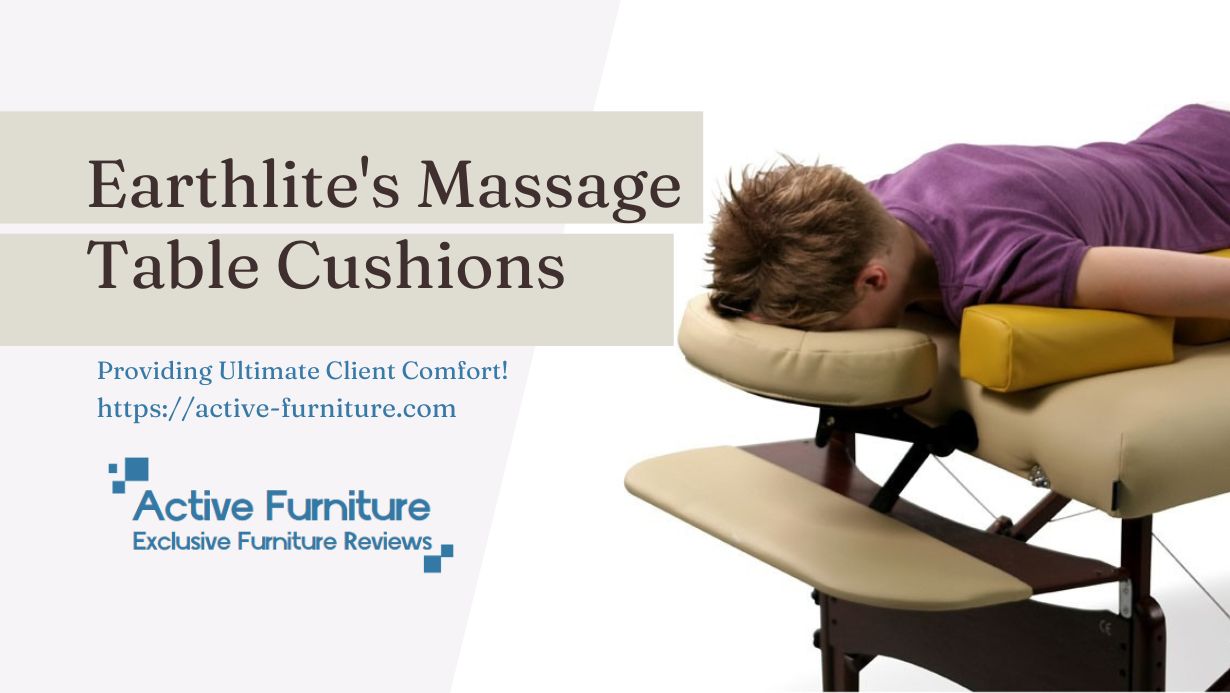 Earthlite's Massage Table Cushions Providing Ultimate Client Comfort!